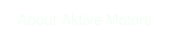 About Aktive Motors